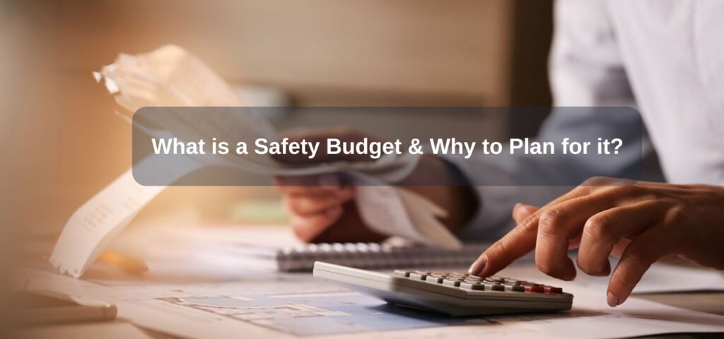 What is a Safety Budget? 1
